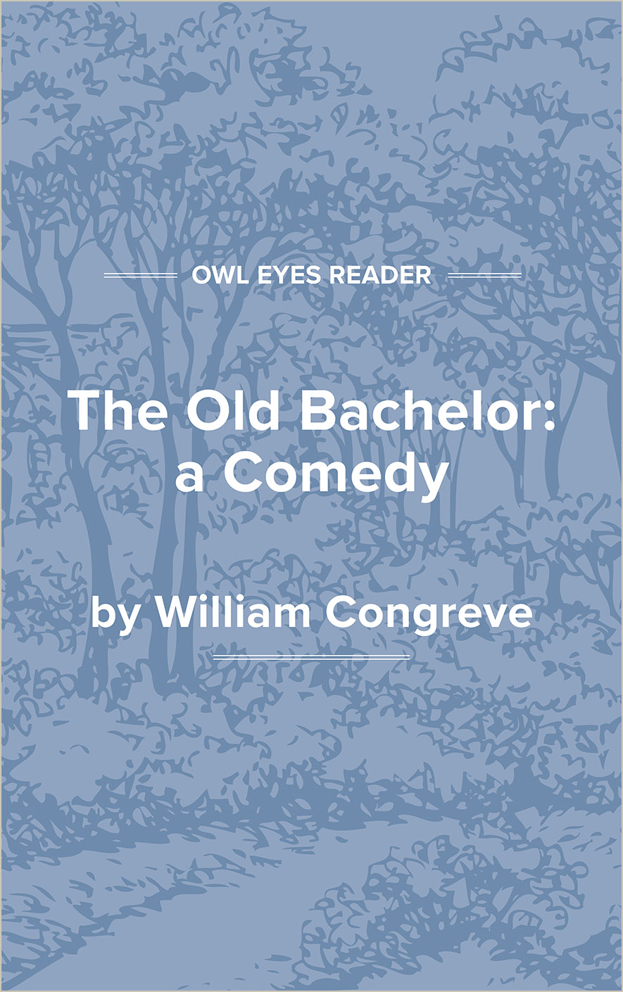 The Old Bachelor: a Comedy Cover Image