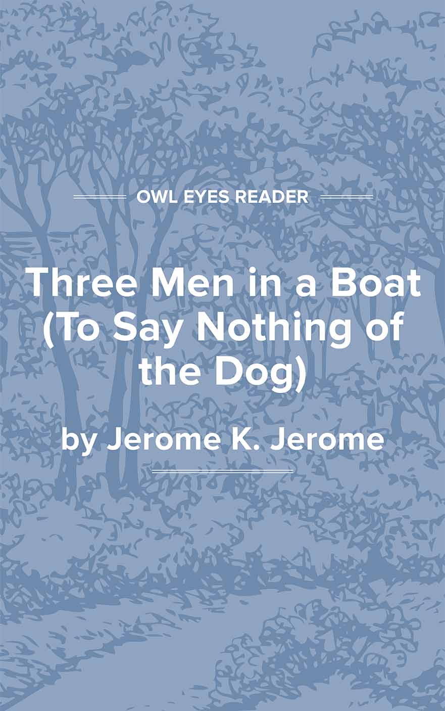 Three Men in a Boat (To Say Nothing of the Dog) Cover Image