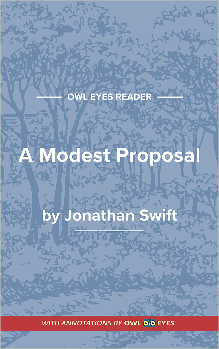 A Modest Proposal Full Text And Analysis Owl Eyes