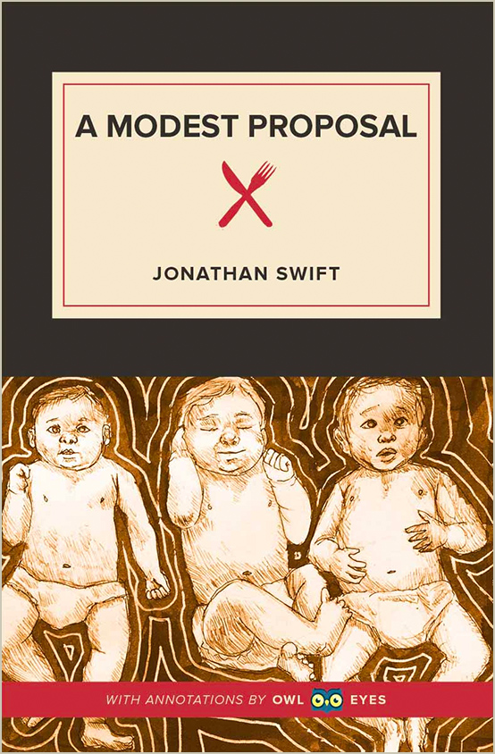A Modest Proposal Full Text - A Modest Proposal by Dr. Jonathan Swift - Owl  Eyes
