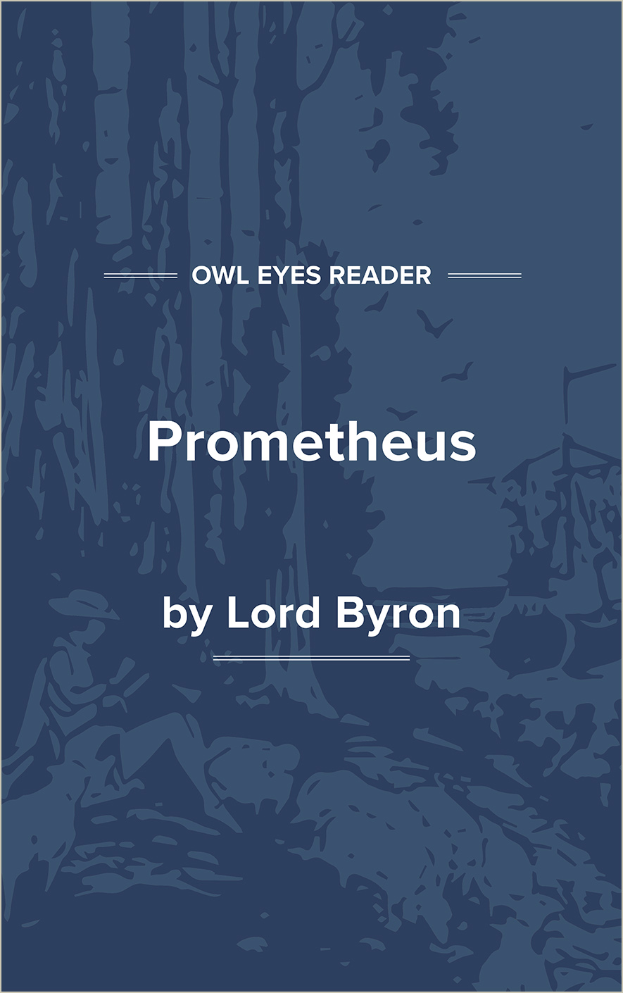 Prometheus Full Text - George Gordon, Lord Byron - Prometheus - Owl Eyes