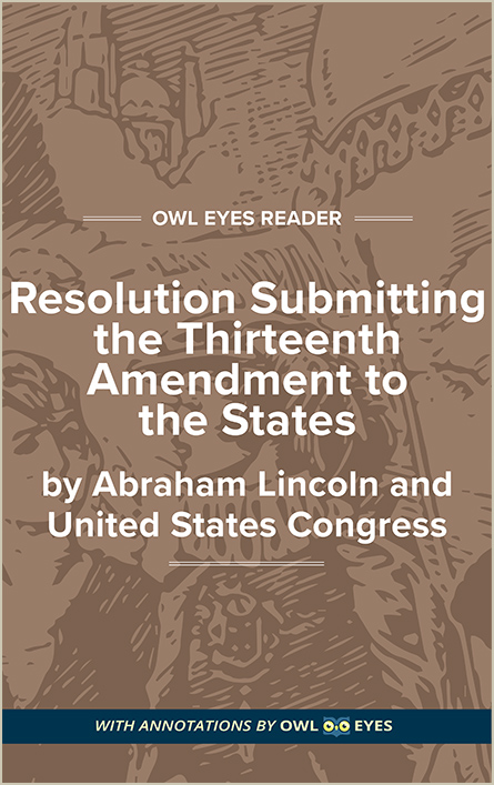 Resolution Submitting the Thirteenth Amendment to the States Cover Image