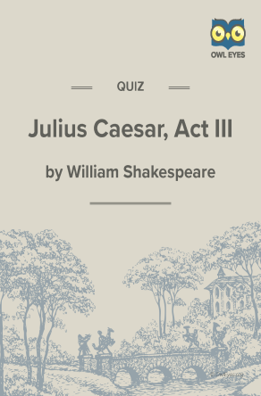 Julius Caesar Act III Quiz
