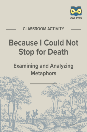 Because I Could Not Stop for Death Metaphor Activity