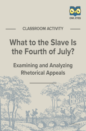 What to the Slave Is the Fourth of July? Rhetorical Appeals Activity
